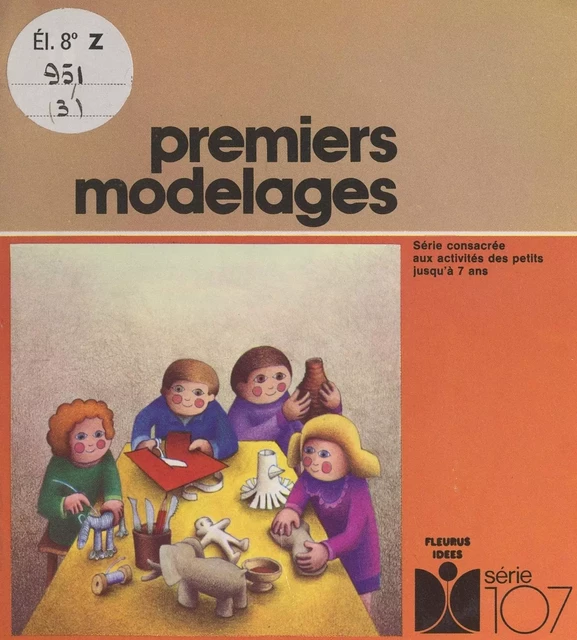 Premiers modelages - Colette Dumur - FeniXX réédition numérique