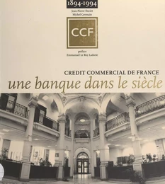 Une banque dans le siècle, 1894-1994