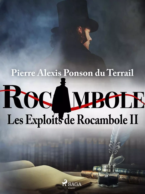 Les Exploits de Rocambole II - Pierre Ponson Du Terrail - Saga Egmont French