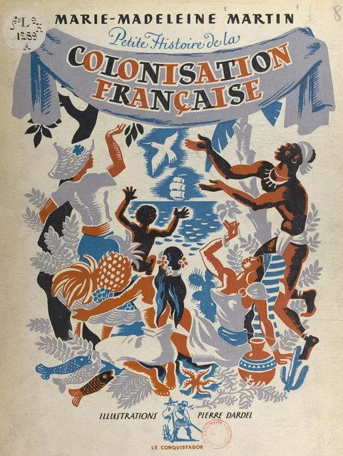 Petite histoire de la colonisation française - Marie-Madeleine Martin - FeniXX réédition numérique