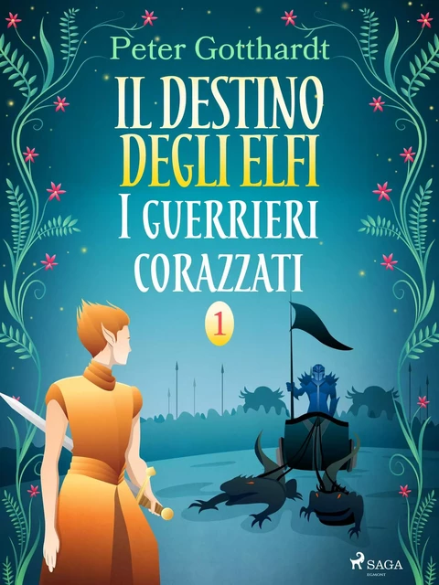 Il destino degli Elfi 1: I guerrieri corazzati - Peter Gotthardt - Saga Egmont International