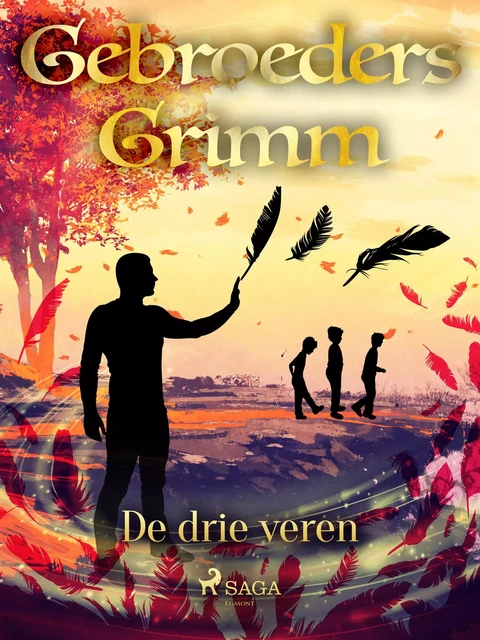 De drie veren - De Gebroeders Grimm - Saga Egmont International