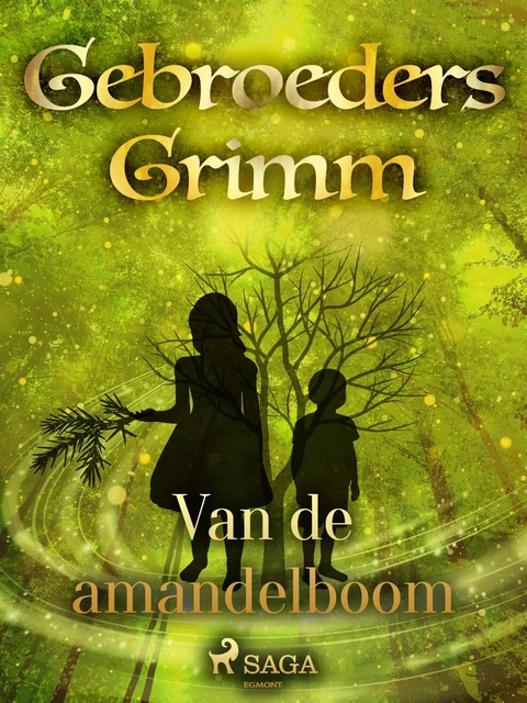 Van de amandelboom - De Gebroeders Grimm - Saga Egmont International