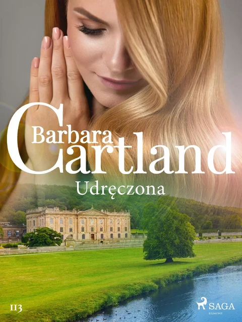 Udręczona - Ponadczasowe historie miłosne Barbary Cartland - Barbara Cartland - Saga Egmont International