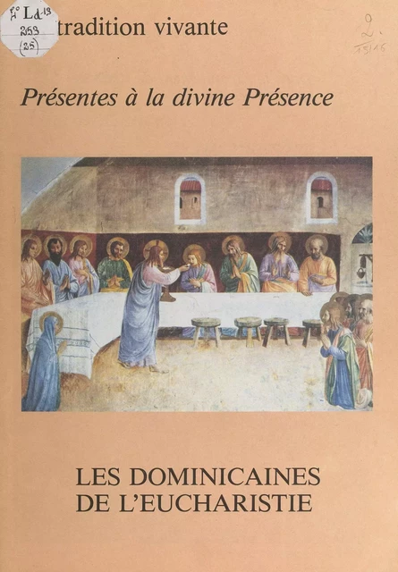 Présentes à la divine présence -  Dominicaines de l'Eucharistie - FeniXX réédition numérique