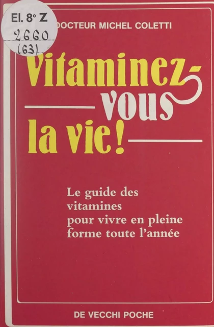 Vitaminez-vous la vie ! - Michel Coletti - FeniXX réédition numérique