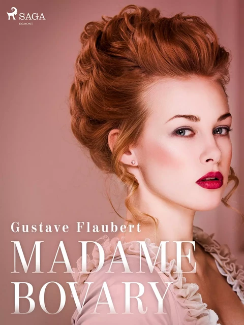 Madame Bovary - Gustave Flaubert - Saga Egmont International