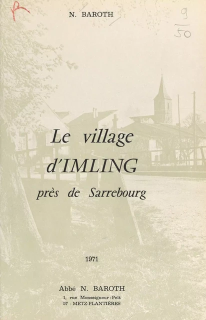 Le village d'Imling, près de Sarrebourg - Nicolas Baroth - FeniXX réédition numérique