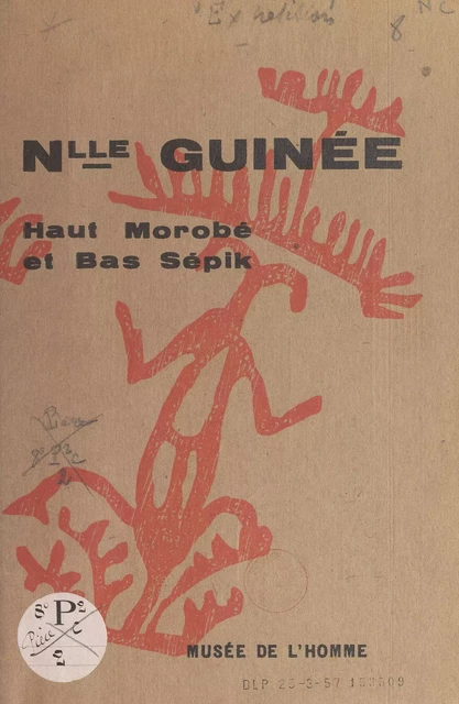 Nouvelle Guinée : Haut-Morobé et Bas Sépik - M. B. Françoise Girard - FeniXX réédition numérique