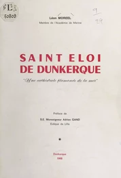 Saint Éloi de Dunkerque, "une cathédrale flamande de la mer"