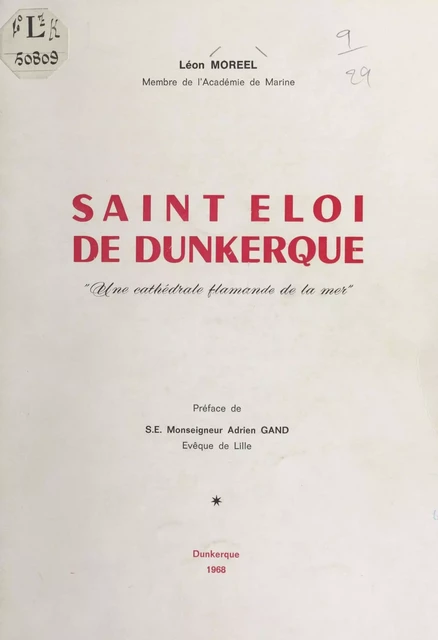 Saint Éloi de Dunkerque, "une cathédrale flamande de la mer" - Léon Moreel - FeniXX réédition numérique