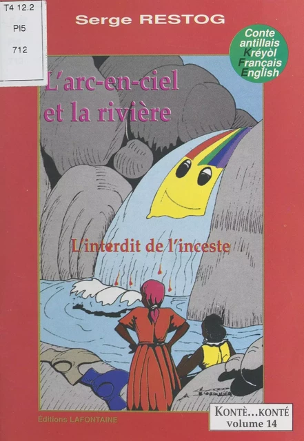 L'arc-en-ciel et la rivière : l'interdit de l'inceste - Serge Restog - FeniXX réédition numérique