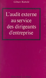 L'audit externe au service des dirigeants d'entreprise