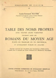 Table des noms propres avec toutes leurs variantes figurant dans les romans du Moyen Âge - écrits en français ou en provençal - et actuellement publiés ou analysés