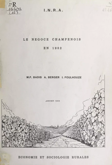 Le négoce champenois en 1982 - Marie-Françoise Badis, Alain Berger, Inès Foulhouze - FeniXX réédition numérique