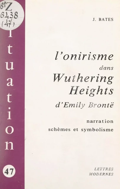 L'onirisme dans Wuthering Heights d'Émily Brontë - Judith Bates - FeniXX réédition numérique