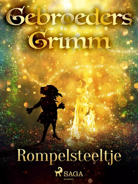 Rompelsteeltje - De Gebroeders Grimm - Saga Egmont International