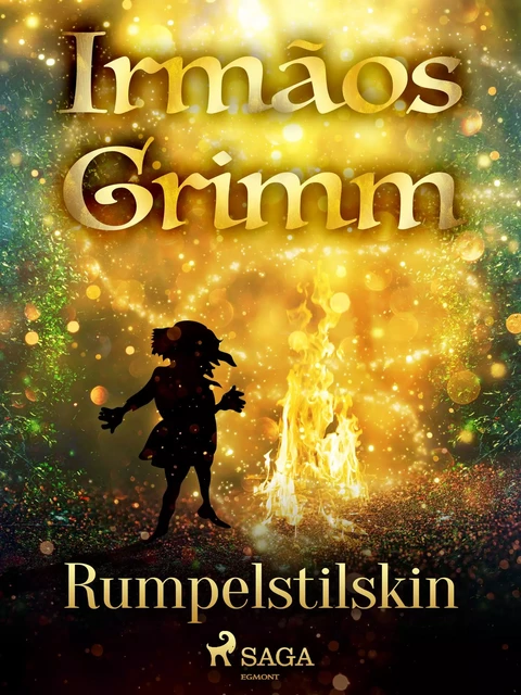 Rumpelstilskin - Irmãos Grimm - Saga Egmont International