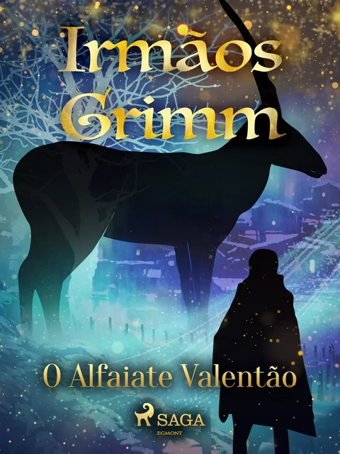 O Alfaiate Valentão - Irmãos Grimm - Saga Egmont International