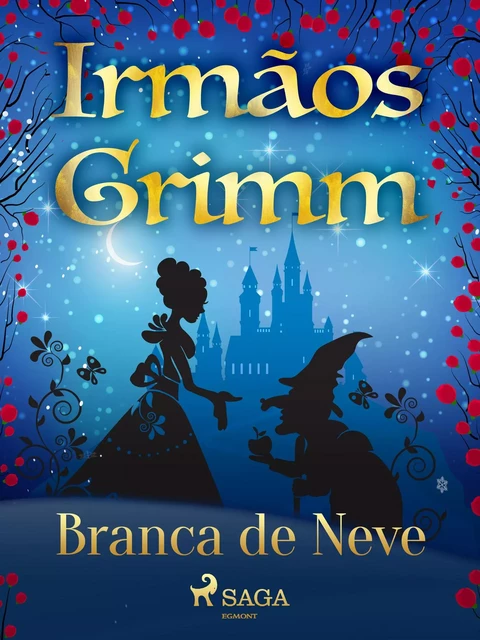 Branca de Neve - Irmãos Grimm - Saga Egmont International