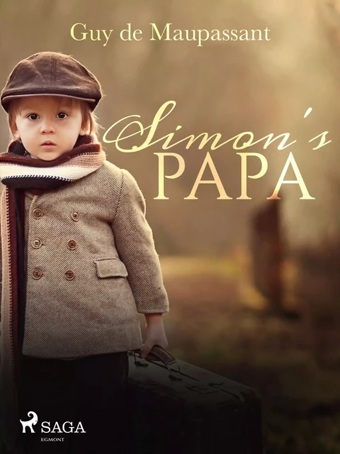 Simon's Papa - Guy de Maupassant - Saga Egmont International