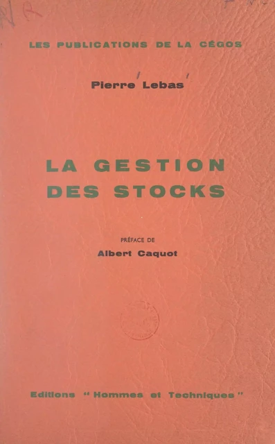 La gestion des stocks - Pierre Lebas - FeniXX réédition numérique