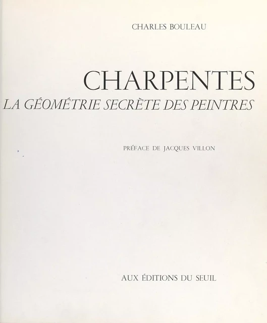 Charpentes - Charles Bouleau - Seuil (réédition numérique FeniXX)