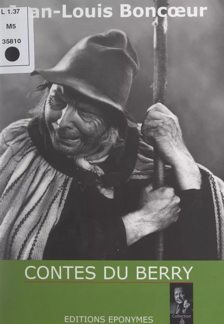 Contes du Berry - Jean-Louis Boncœur - FeniXX réédition numérique