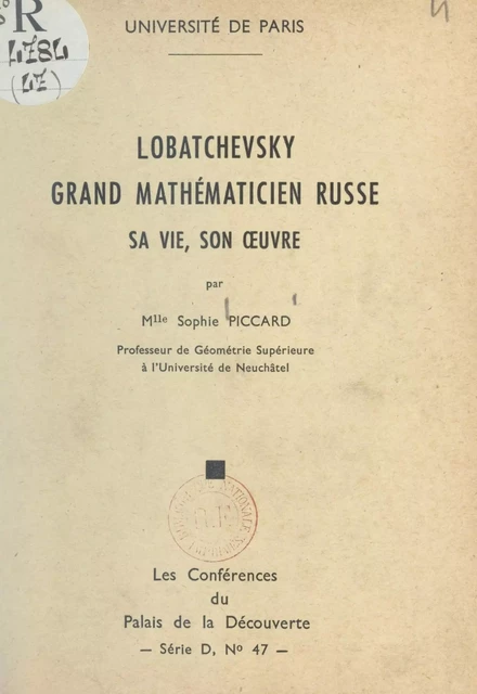 Lobatchevsky, grand mathématicien russe - Sophie Piccard - FeniXX réédition numérique