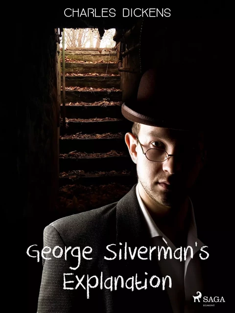 George Silverman's Explanation - Charles Dickens - Saga Egmont International