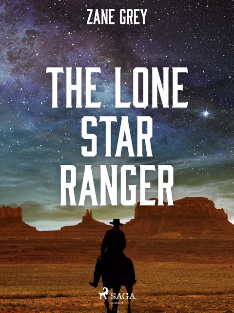 The Lone Star Ranger - Zane Grey - Saga Egmont International