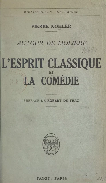 Autour de Molière, l'esprit classique et la comédie - Pierre Kohler - FeniXX réédition numérique