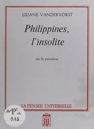 Philippines, l'insolite ou le paradoxe