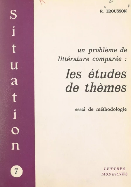 Un problème de littérature comparée : les études de thèmes - Raymond Trousson - FeniXX réédition numérique