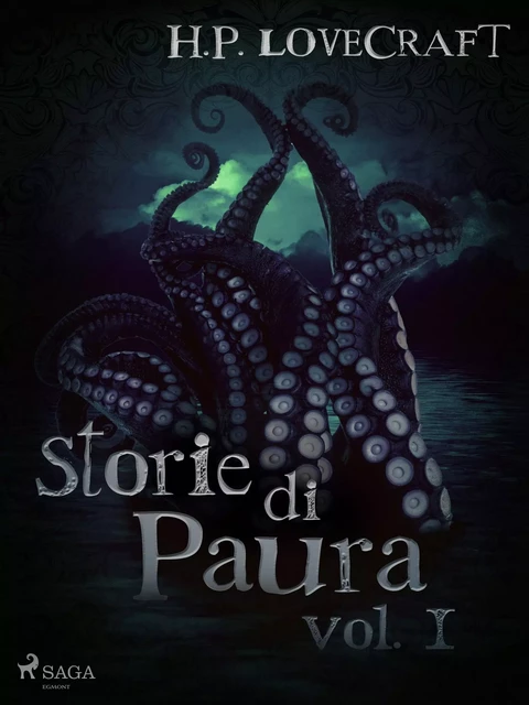 H. P. Lovecraft – Storie di Paura vol I - H. P. Lovecraft - Saga Egmont International