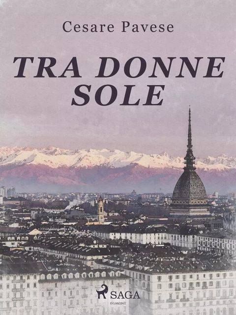 Tra donne sole - Cesare Pavese - Saga Egmont International