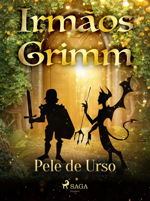 Pele de Urso - Irmãos Grimm - Saga Egmont International