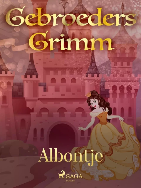 Albontje - De Gebroeders Grimm - Saga Egmont International