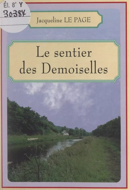 Le sentier des Demoiselles -  Collège Beg Avel de Carhaix, Jacqueline Le Page - FeniXX réédition numérique