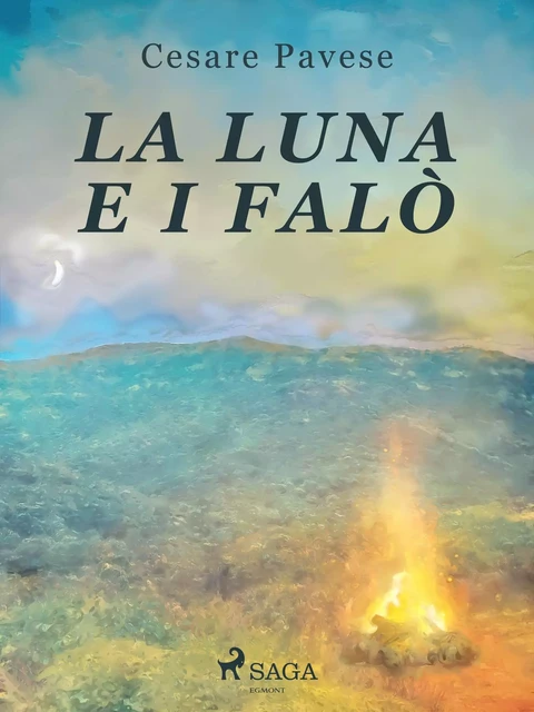 La luna e i falò - Cesare Pavese - Saga Egmont International