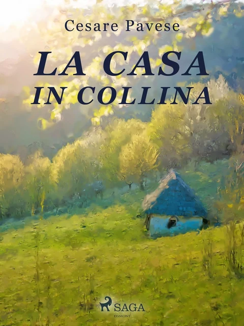 La casa in collina - Cesare Pavese - Saga Egmont International