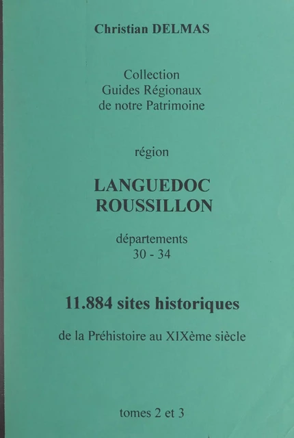 Région Languedoc Roussillon (2) et (3). Départements 30-34 - Christian Delmas - FeniXX réédition numérique