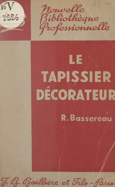 Le tapissier-décorateur - René Bassereau - FeniXX réédition numérique