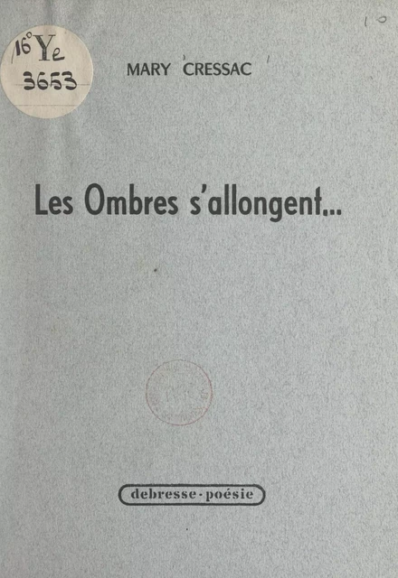 Les ombres s'allongent... - Mary Cressac - FeniXX réédition numérique