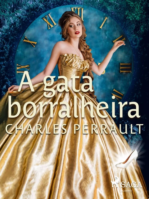 A gata borralheira - Charles Perrault - Saga Egmont International