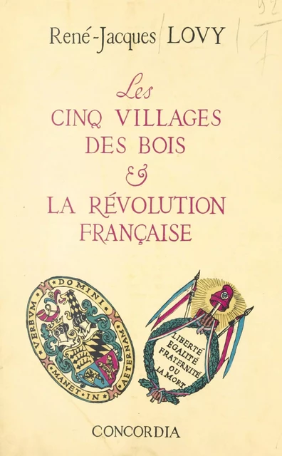 Les cinq villages des Bois et la Révolution française - René-Jacques Lovy - FeniXX réédition numérique