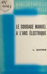 Le soudage manuel à l'arc électrique