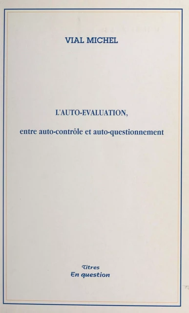 L'auto-évaluation - Michel Vial - FeniXX réédition numérique