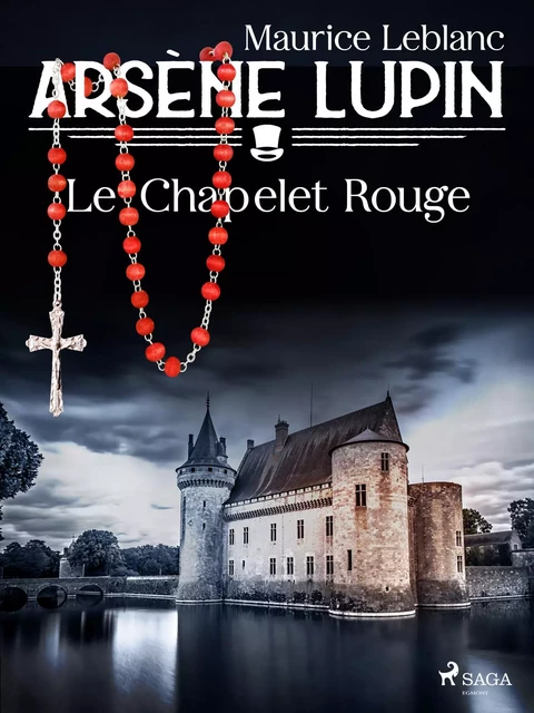 Arsène Lupin -- Le Chapelet Rouge - Maurice Leblanc - Saga Egmont French