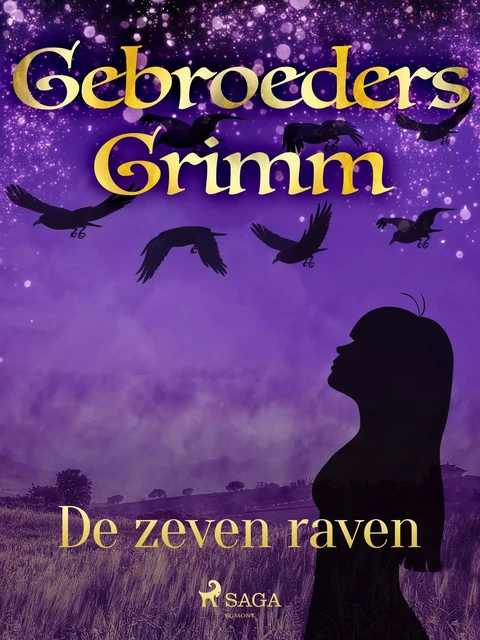 De zeven raven - De Gebroeders Grimm - Saga Egmont International